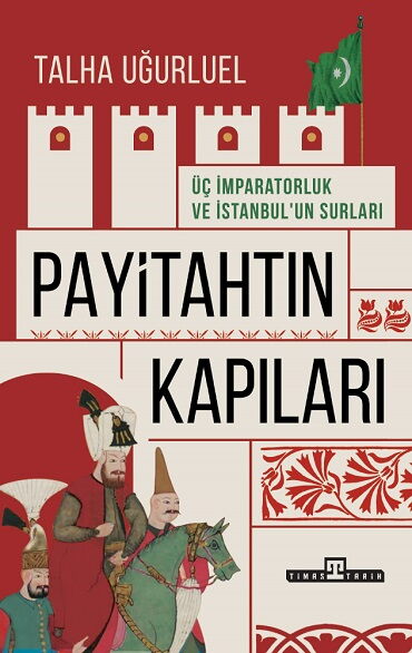 PAYİTAHTIN KAPILARI ÜÇ İMPARATORLUK VE İSTANBUL