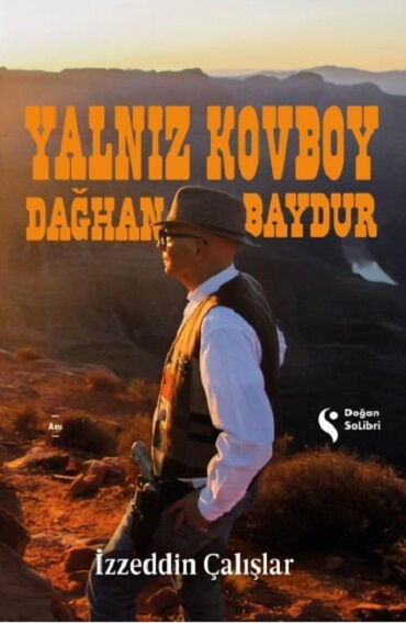YALNIZ KOVBOY DAĞHAN BAYDUR