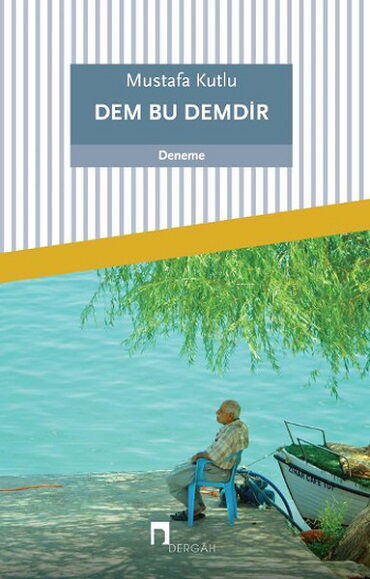 DEM BU DEMDİR