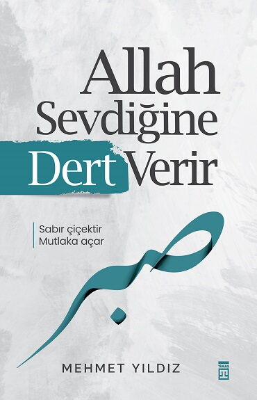 ALLAH SEVDİĞİNE DERT VERİR
