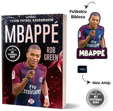 BENİM FUTBOL KAHRAMANIM MBAPPE