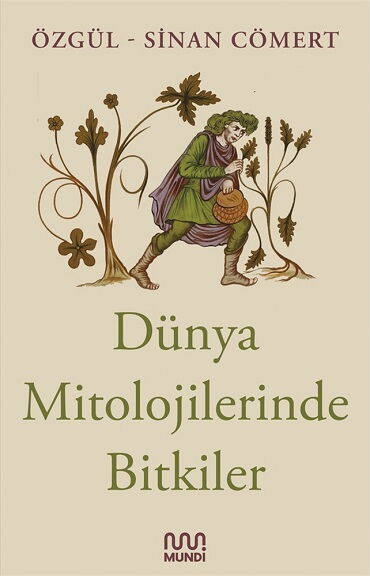 DÜNYA MİTOLOJİLERİNDE BİTKİLER