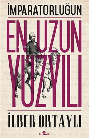 İMPARATORLUĞUN EN UZUN YÜZYILI