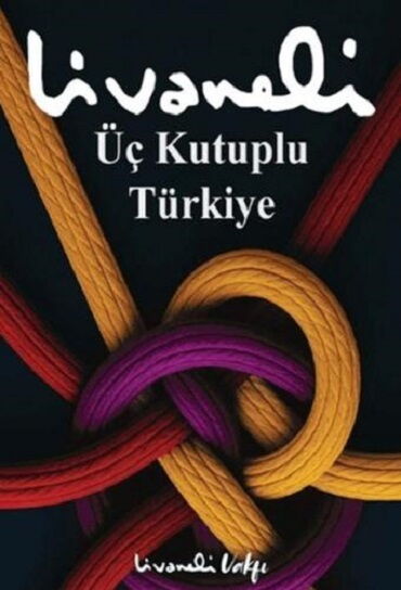 ÜÇ KUTUPLU TÜRKİYE