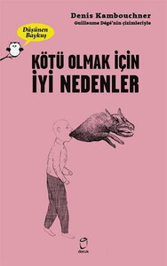 KÖTÜ OLMAK İÇİN İYİ NEDENLER DÜŞÜNEN BAYKUŞ #1