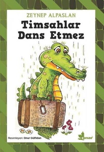 TİMSAHLAR DANS ETMEZ #1