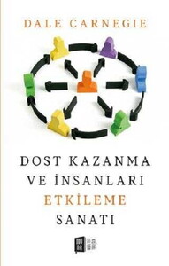 DOST KAZANMA VE İNSANLARI ETKİLEME SANATI #1