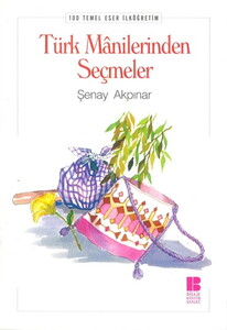 TÜRK MANİLERİNDEN SEÇMELER #1
