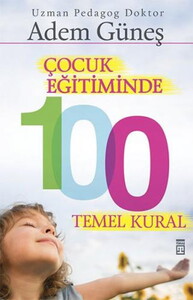ÇOCUK EĞİİTİMİNDE 100 TEMEL KURAL #1